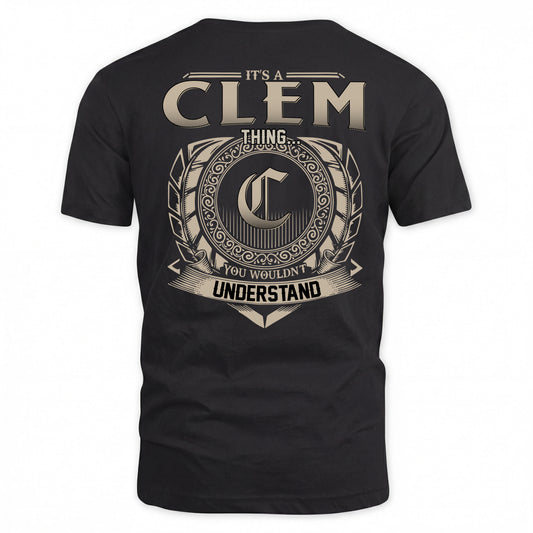 CLEM HH88-K2–Personalized Name Quote Apparel “It’s a/an NAME Thing You Wouldn’t Understand”