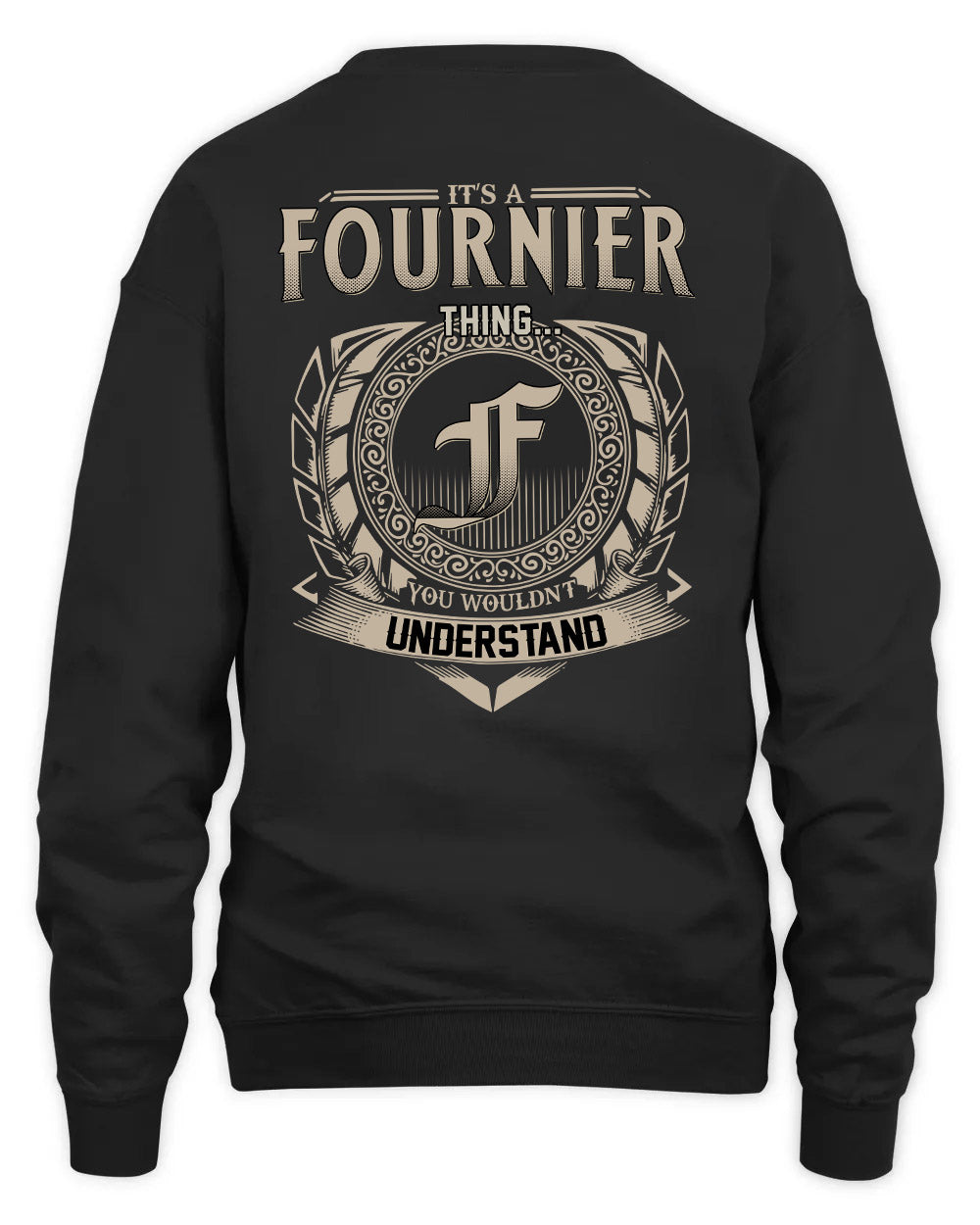 FOURNIER HH88-K2–Personalized Name Quote Apparel “It’s a/an NAME Thing You Wouldn’t Understand”