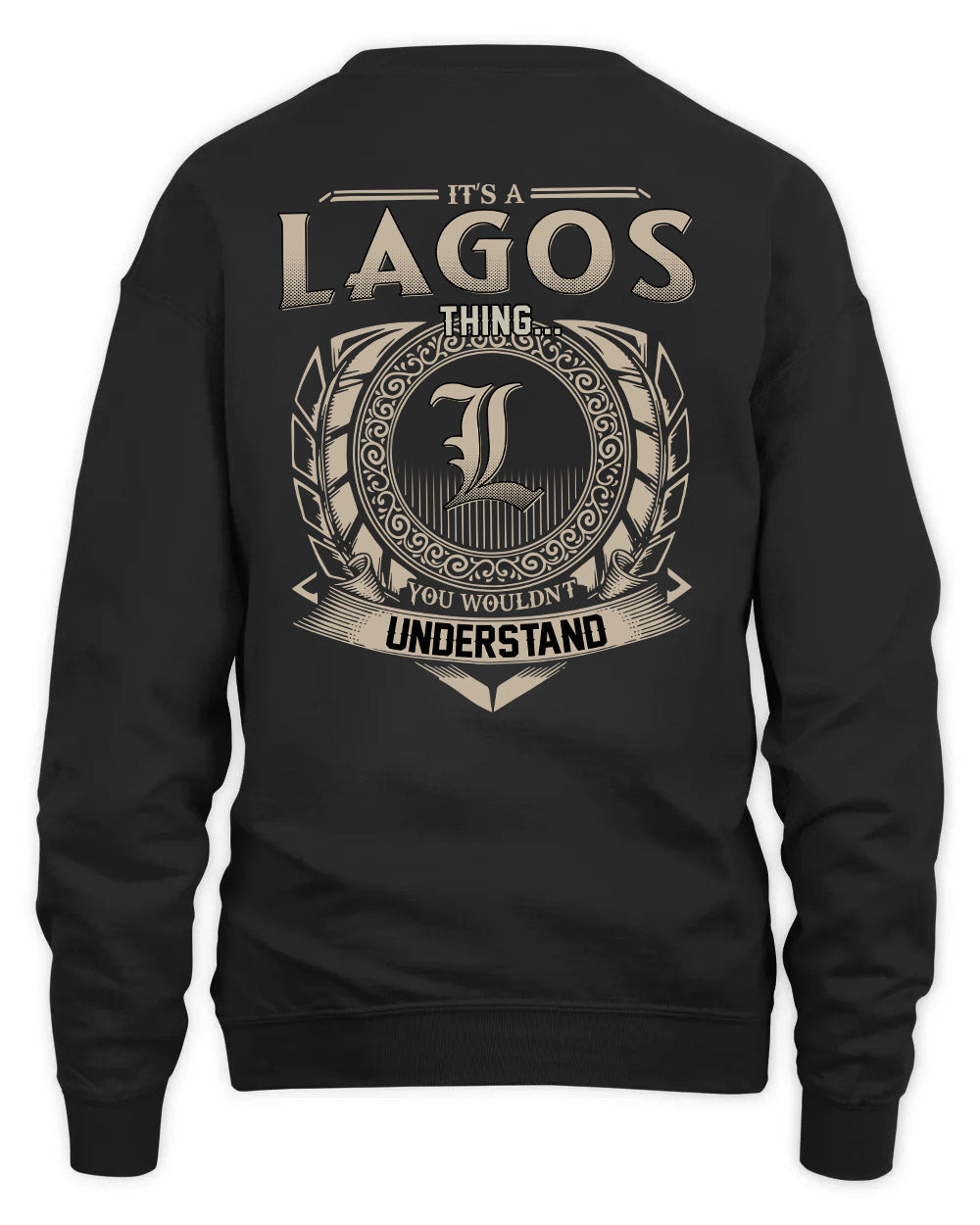 LAGOS HH88-K2–Personalized Name Quote Apparel “It’s a/an NAME Thing You Wouldn’t Understand”
