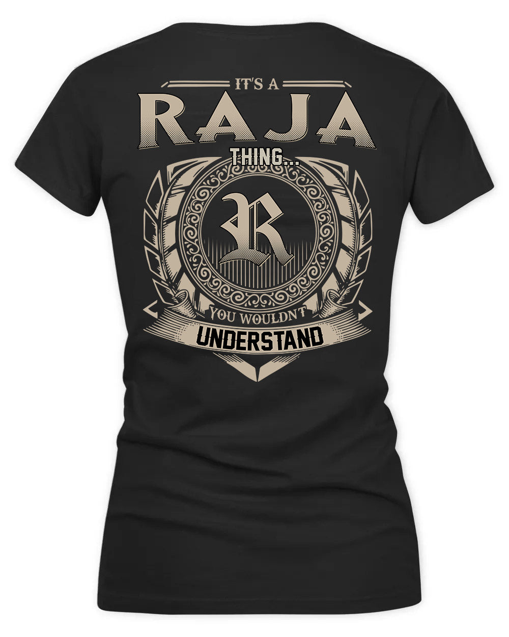RAJA HH88-K2–Personalized Name Quote Apparel “It’s a/an NAME Thing You Wouldn’t Understand”