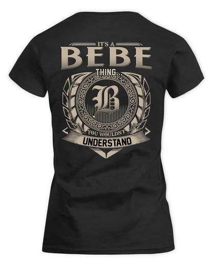 BEBE HH88-K2–Personalized Name Quote Apparel “It’s a/an NAME Thing You Wouldn’t Understand”