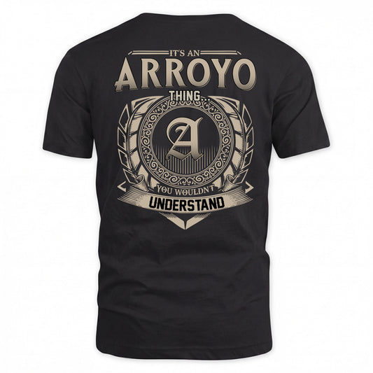 ARROYO HH88-K2–Personalized Name Quote Apparel “It’s a/an NAME Thing You Wouldn’t Understand”