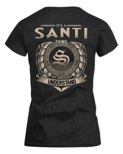 SANTINO HH88-K2–Personalized Name Quote Apparel “It’s a/an NAME Thing You Wouldn’t Understand”