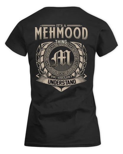 MEHMOOD HH88-K2–Personalized Name Quote Apparel “It’s a/an NAME Thing You Wouldn’t Understand”