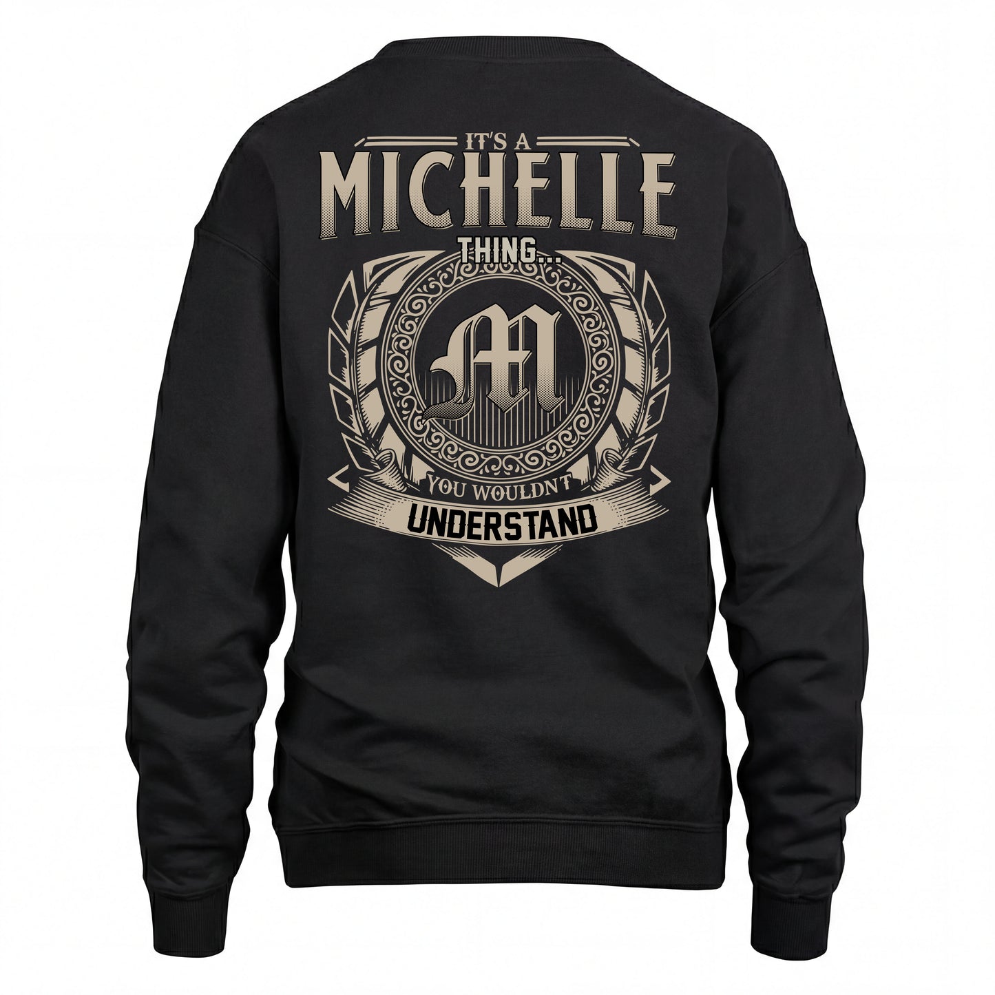 MICHELLE HH88-K2–Personalized Name Quote Apparel “It’s an NAME Thing You Wouldn’t Understand”