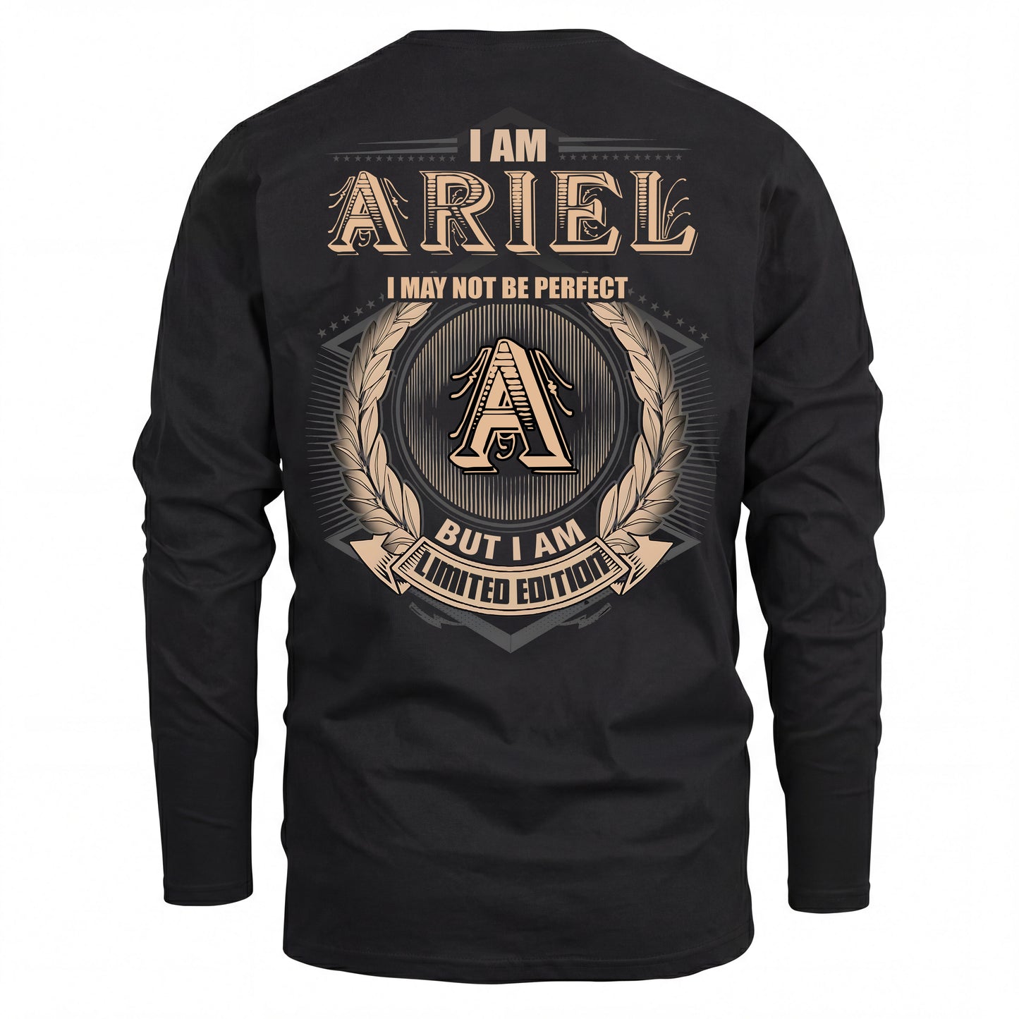 ARIEL 2K-101–Personalized Name Quote Apparel “I Am NAME May Not Be Perfect But I Am Limited Edition”