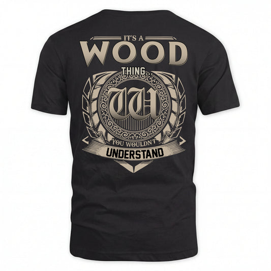 WOOD HH88-K2–Personalized Name Quote Apparel “It’s an NAME Thing You Wouldn’t Understand”