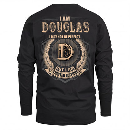 DOUGLAS 2K-101–Personalized Name Quote Apparel “I Am NAME May Not Be Perfect But I Am Limited Edition”