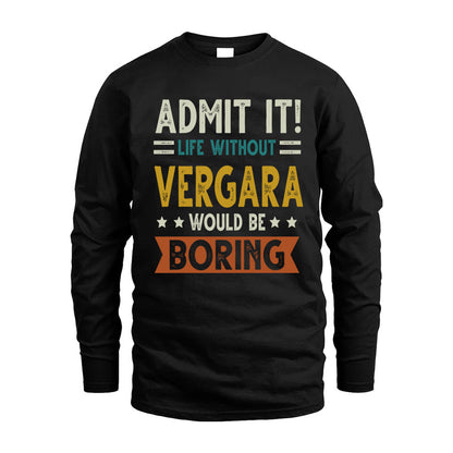 VERGARA HH88-K2–Personalized Funny Quote Apparel “Life Without NAME Would Be Boring”