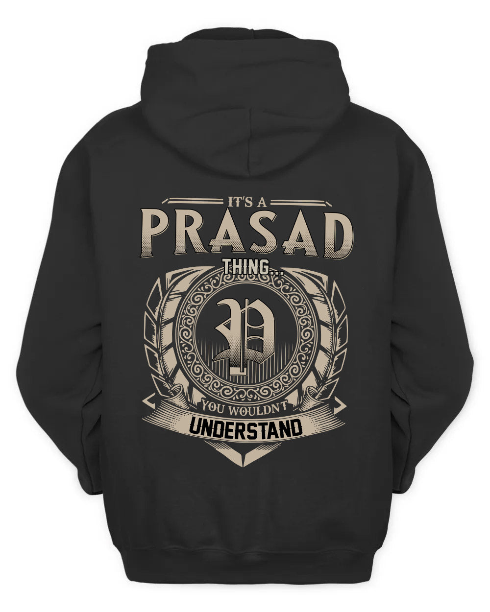 PRASAD HH88-K2–Personalized Name Quote Apparel “It’s a/an NAME Thing You Wouldn’t Understand”