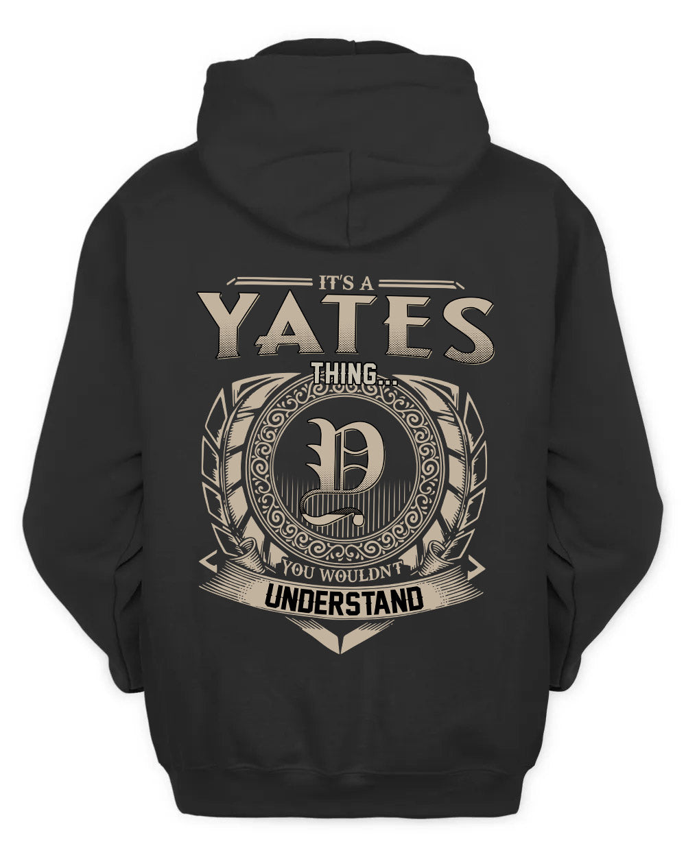 YATES HH88-K2–Personalized Name Quote Apparel “It’s a/an NAME Thing You Wouldn’t Understand”
