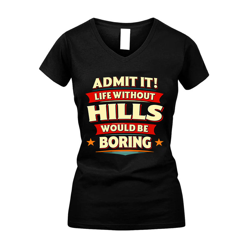 HILLS HH88-K2-106–Personalized Funny Quote Apparel “Life Without NAME Would Be Boring”