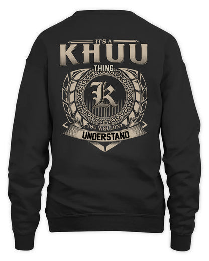 KHUU HH88-K2–Personalized Name Quote Apparel “It’s a/an NAME Thing You Wouldn’t Understand”