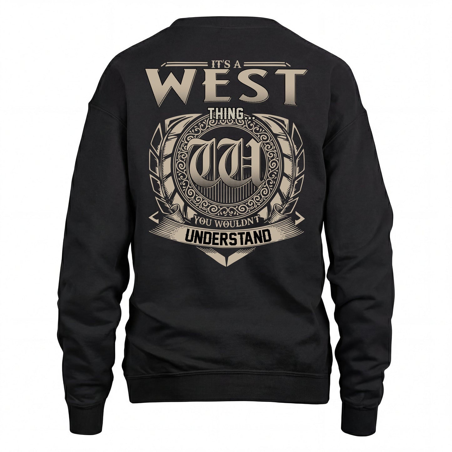 WEST HH88-K2–Personalized Name Quote Apparel “It’s an NAME Thing You Wouldn’t Understand”