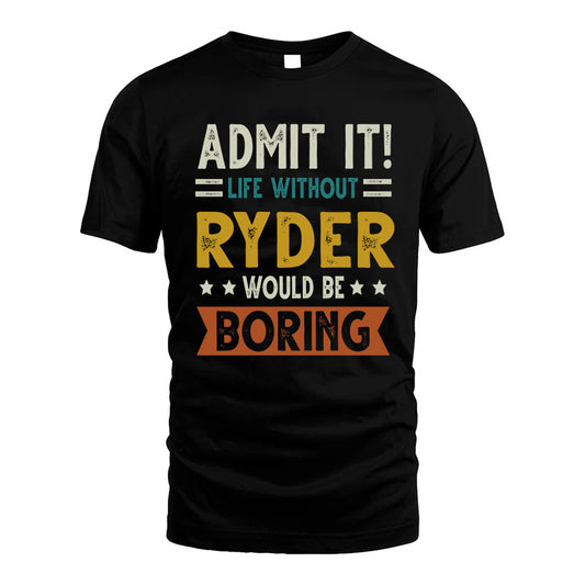 GOLDIE HH88-K2–Personalized Funny Quote Apparel “Life Without NAME Would Be Boring”