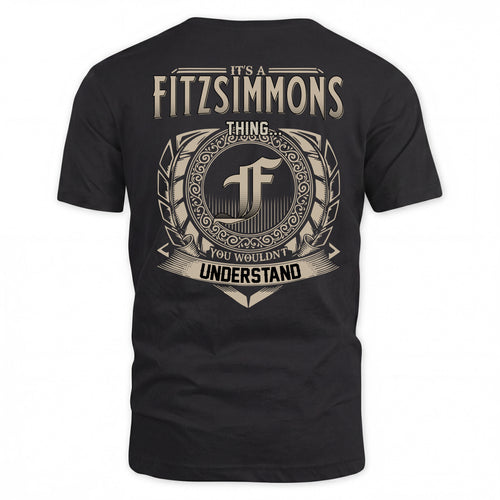 FITZSIMMONS HH88-K2–Personalized Name Quote Apparel “It’s a/an NAME Thing You Wouldn’t Understand”