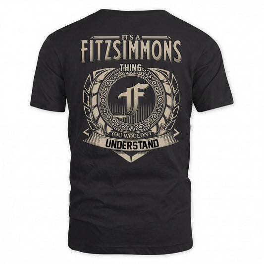 FITZSIMMONS HH88-K2–Personalized Name Quote Apparel “It’s a/an NAME Thing You Wouldn’t Understand”