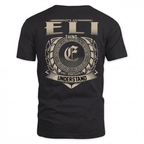 ELI HH88-K2–Personalized Name Quote Apparel “It’s a/an NAME Thing You Wouldn’t Understand”