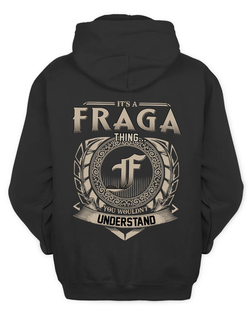 FRAGA HH88-K2–Personalized Name Quote Apparel “It’s a/an NAME Thing You Wouldn’t Understand”