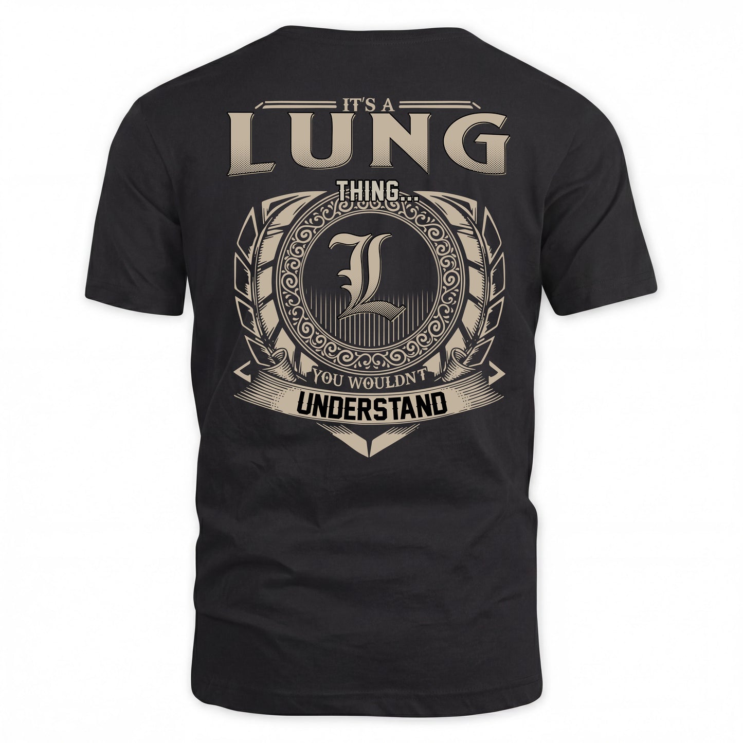 LUNG HH88-K2–Personalized Name Quote Apparel “It’s a/an NAME Thing You Wouldn’t Understand”