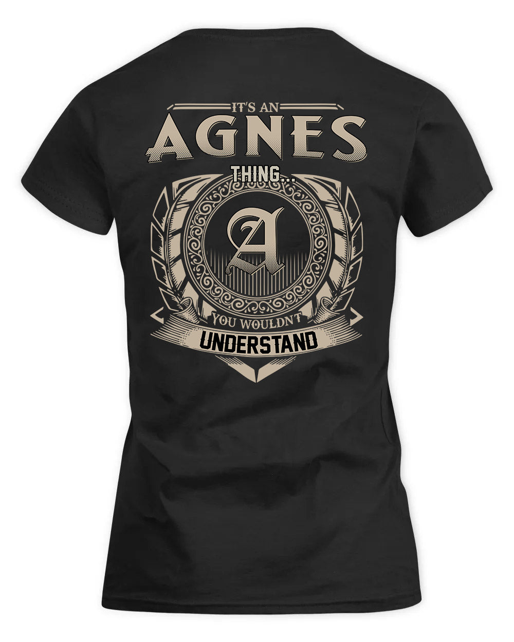 AGNES HH88-K2–Personalized Name Quote Apparel “It’s a/an NAME Thing You Wouldn’t Understand”