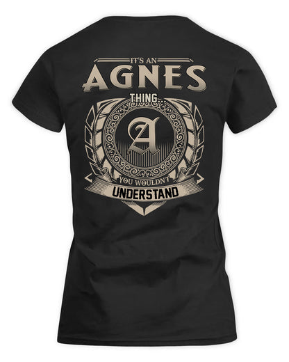 AGNES HH88-K2–Personalized Name Quote Apparel “It’s a/an NAME Thing You Wouldn’t Understand”