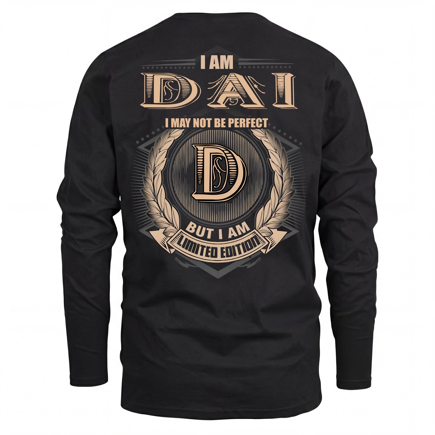 DAI 2K-101–Personalized Name Quote Apparel “I Am NAME May Not Be Perfect But I Am Limited Edition”