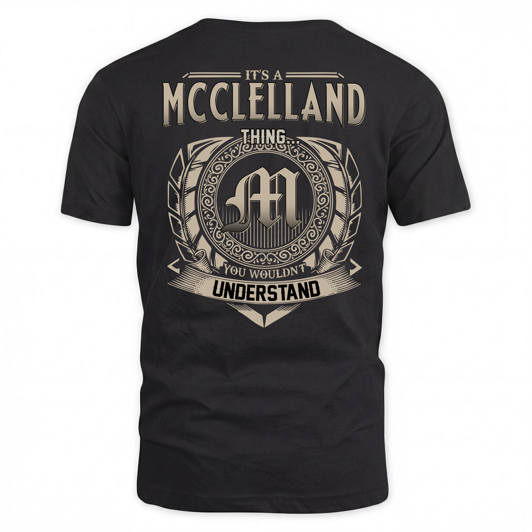MCCLELLAND HH88-K2–Personalized Name Quote Apparel “It’s a/an NAME Thing You Wouldn’t Understand”