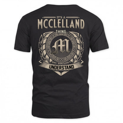 MCCLELLAND HH88-K2–Personalized Name Quote Apparel “It’s a/an NAME Thing You Wouldn’t Understand”