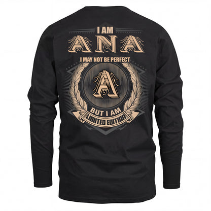 ANA 2K-101–Personalized Name Quote Apparel “I Am NAME May Not Be Perfect But I Am Limited Edition”