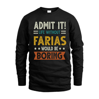 FARIAS HH88-K2–Personalized Funny Quote Apparel “Life Without NAME Would Be Boring”