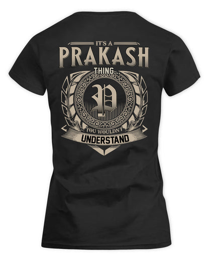 PRASAD HH88-K2–Personalized Name Quote Apparel “It’s a/an NAME Thing You Wouldn’t Understand”