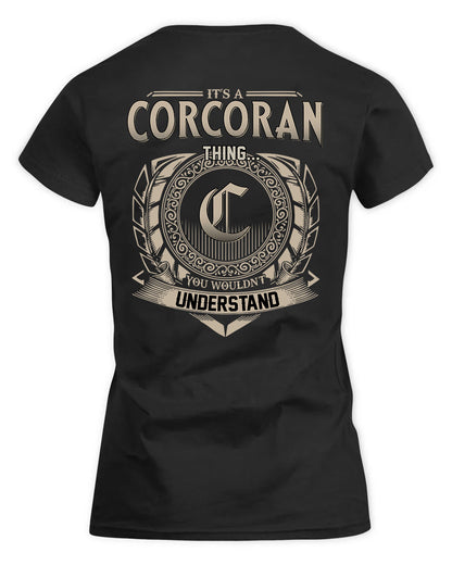CORCORAN HH88-K2–Personalized Name Quote Apparel “It’s a/an NAME Thing You Wouldn’t Understand”