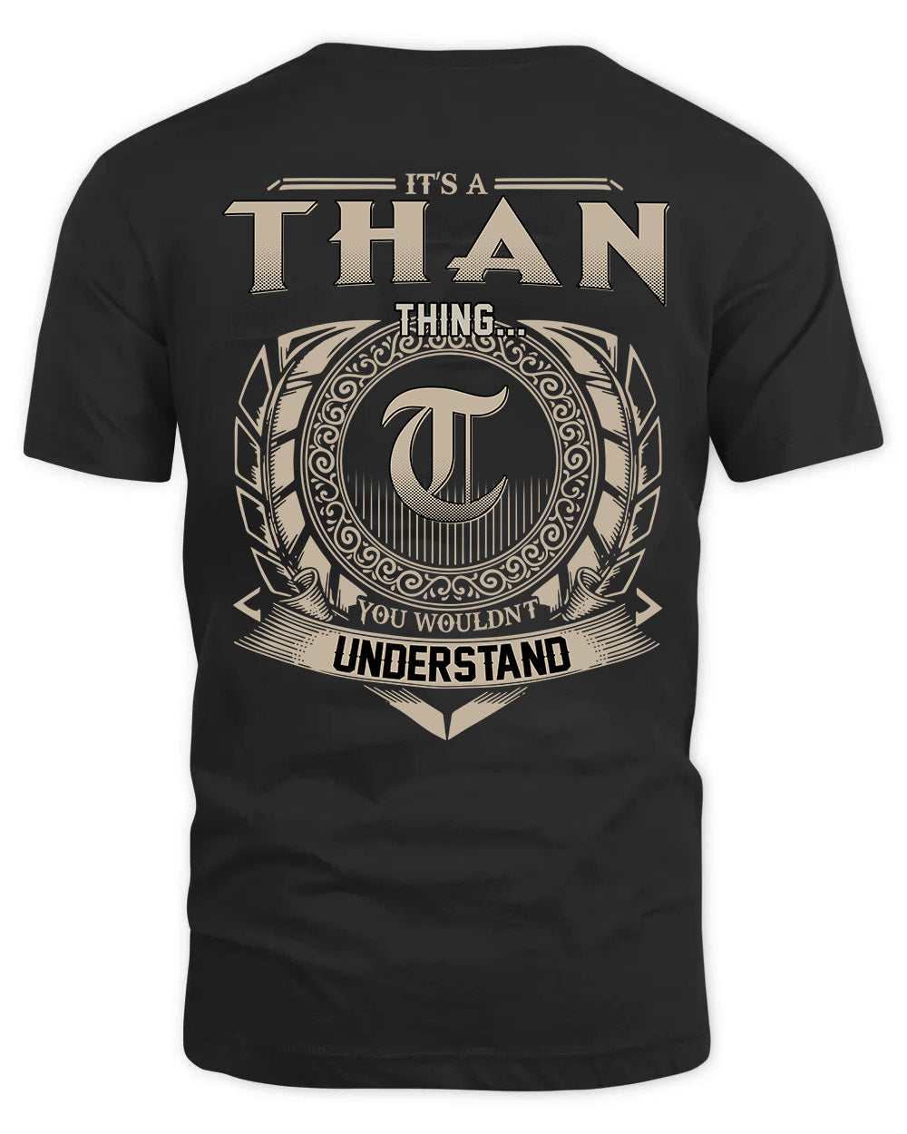 THAN HH88-K2–Personalized Name Quote Apparel “It’s a/an NAME Thing You Wouldn’t Understand”