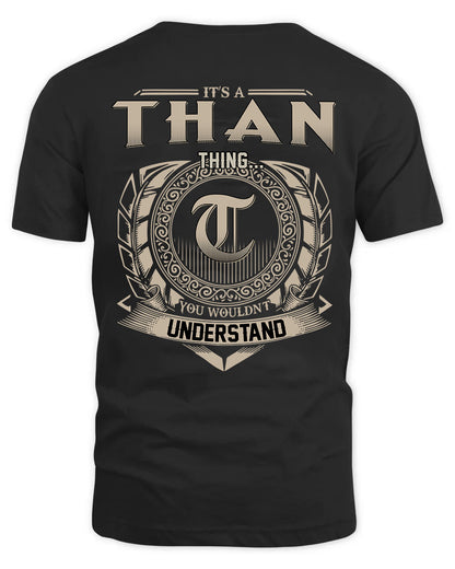 THAN HH88-K2–Personalized Name Quote Apparel “It’s a/an NAME Thing You Wouldn’t Understand”