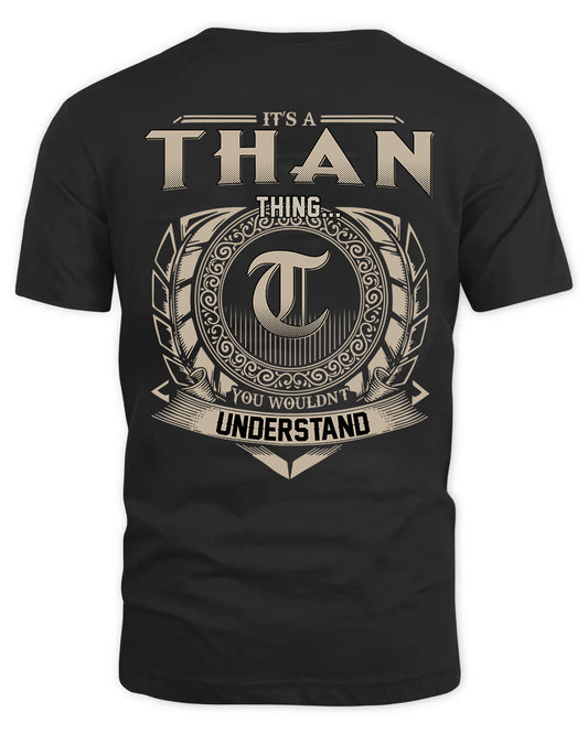 THAN HH88-K2–Personalized Name Quote Apparel “It’s a/an NAME Thing You Wouldn’t Understand”