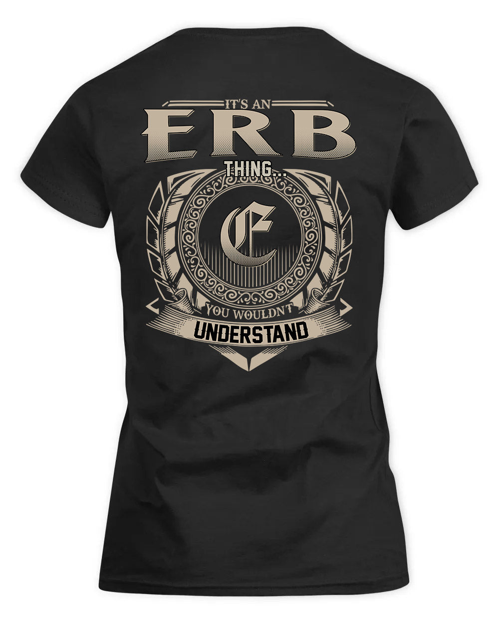 ERB HH88-K2–Personalized Name Quote Apparel “It’s a/an NAME Thing You Wouldn’t Understand”