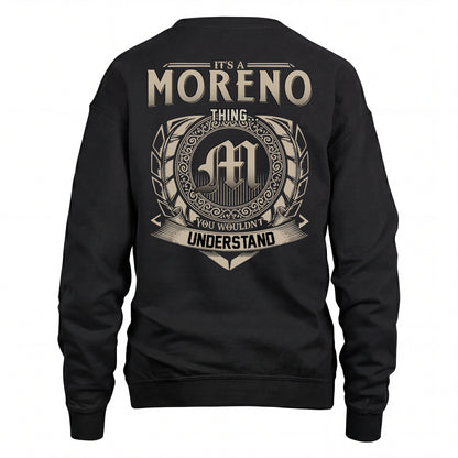 MORENO HH88-K2–Personalized Name Quote Apparel “It’s an NAME Thing You Wouldn’t Understand”