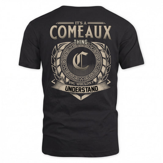 COMEAUX HH88-K2–Personalized Name Quote Apparel “It’s a/an NAME Thing You Wouldn’t Understand”