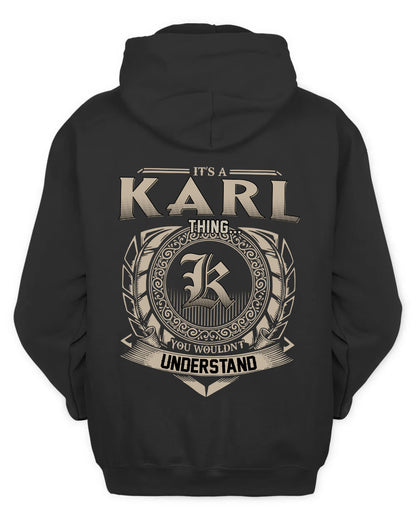 KARL HH88-K2–Personalized Name Quote Apparel “It’s a/an NAME Thing You Wouldn’t Understand”