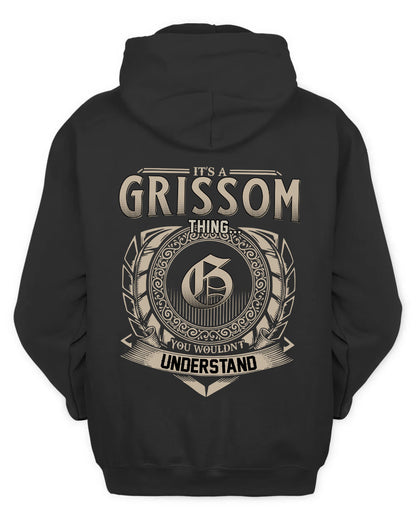GRISSOM HH88-K2–Personalized Name Quote Apparel “It’s a/an NAME Thing You Wouldn’t Understand”
