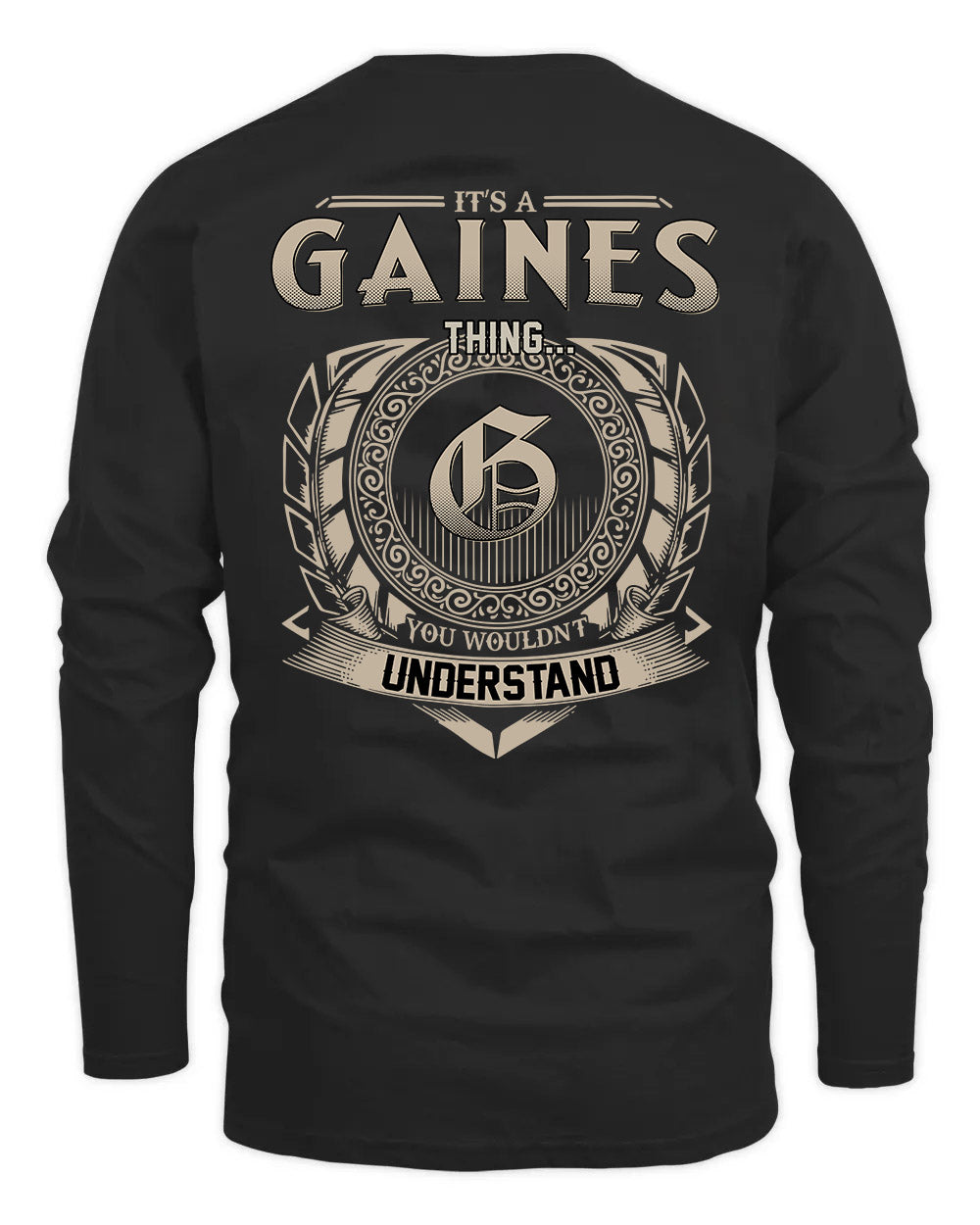 GAINES HH88-K2–Personalized Name Quote Apparel “It’s a/an NAME Thing You Wouldn’t Understand”