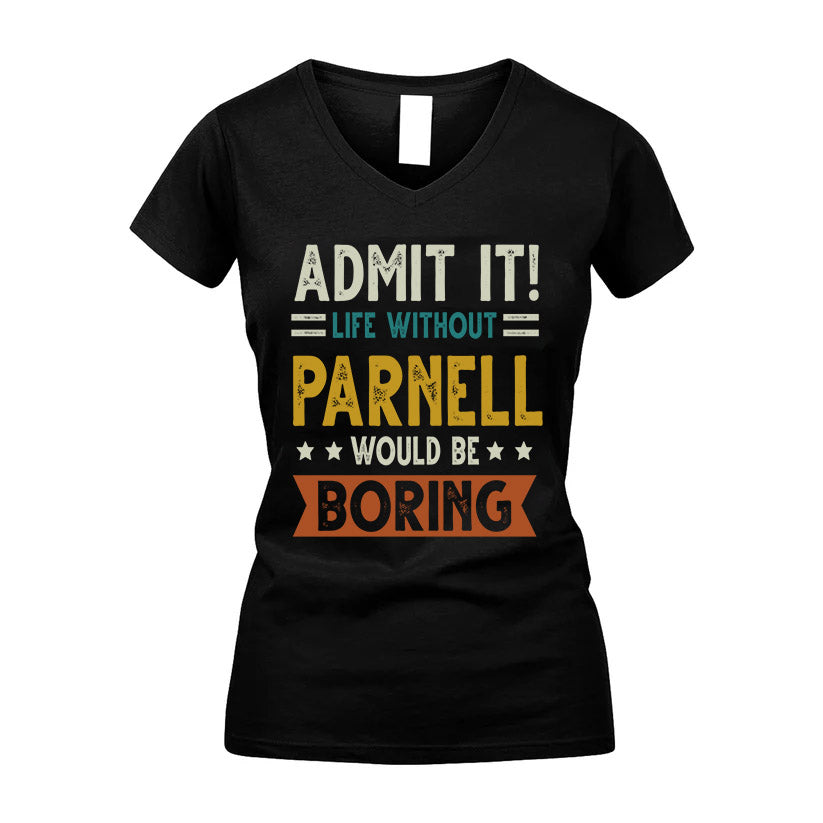 FOGARTY HH88-K2–Personalized Funny Quote Apparel “Life Without NAME Would Be Boring”