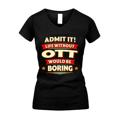 OTT HH88-K2-106–Personalized Funny Quote Apparel “Life Without NAME Would Be Boring”
