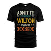 WILTON HH88-K2–Personalized Funny Quote Apparel “Life Without NAME Would Be Boring”