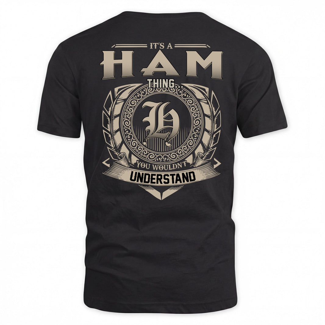 HAM HH88-K2–Personalized Name Quote Apparel “It’s a/an NAME Thing You Wouldn’t Understand”