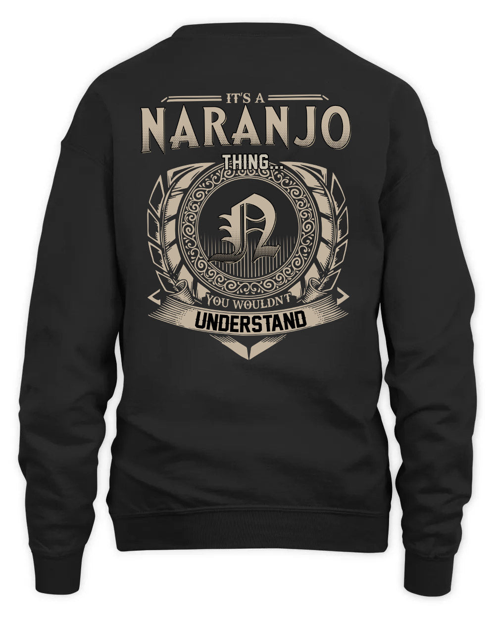 NARANJO HH88-K2–Personalized Name Quote Apparel “It’s a/an NAME Thing You Wouldn’t Understand”