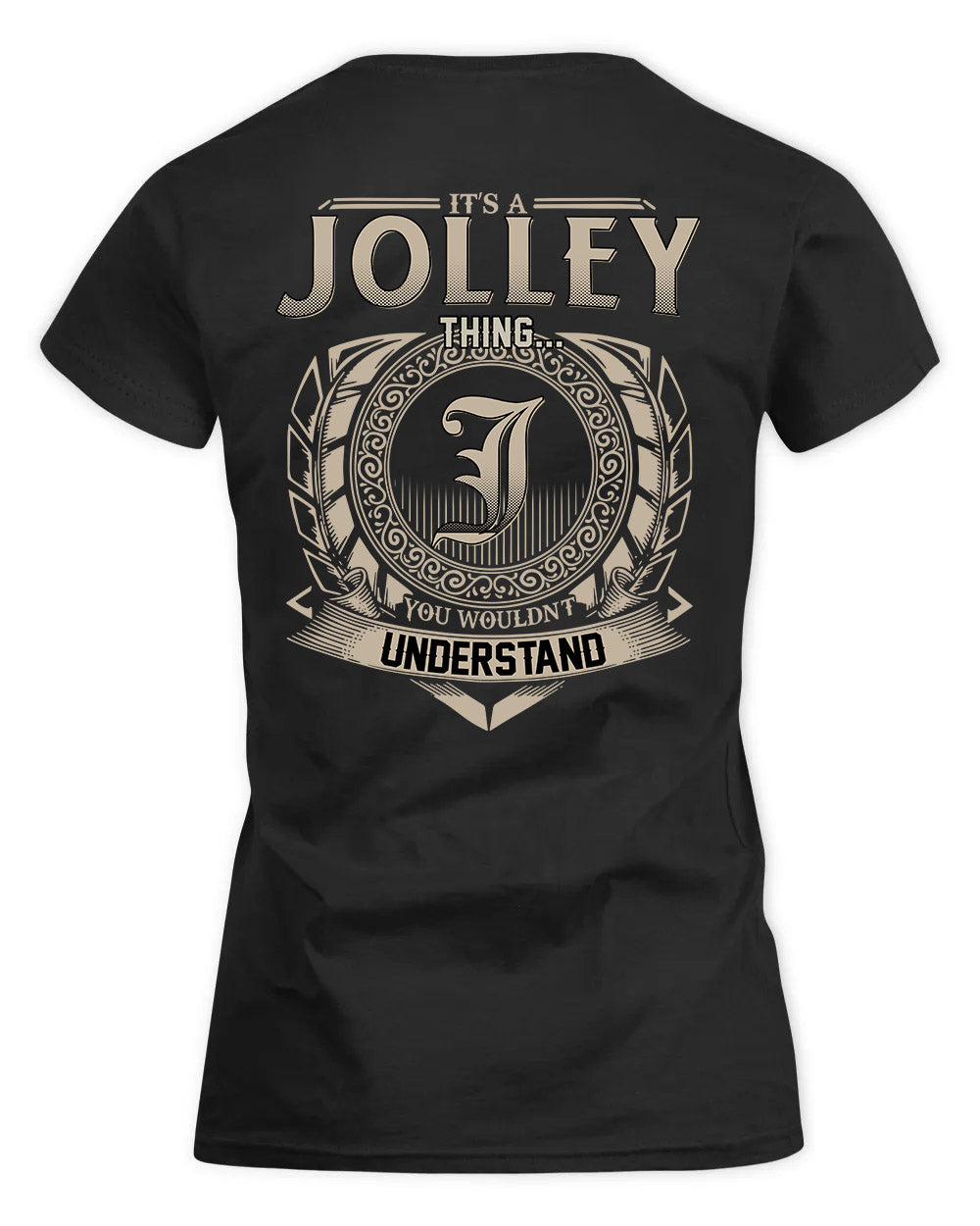 JOLLEY HH88-K2–Personalized Name Quote Apparel “It’s a/an NAME Thing You Wouldn’t Understand”