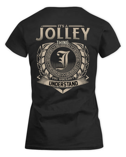 JOLLEY HH88-K2–Personalized Name Quote Apparel “It’s a/an NAME Thing You Wouldn’t Understand”