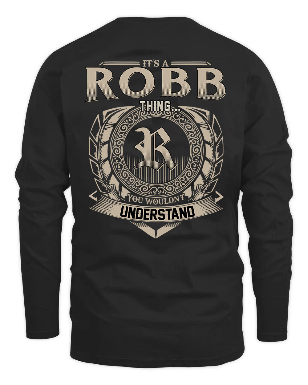 ROBB HH88-K2–Personalized Name Quote Apparel “It’s a/an NAME Thing You Wouldn’t Understand”